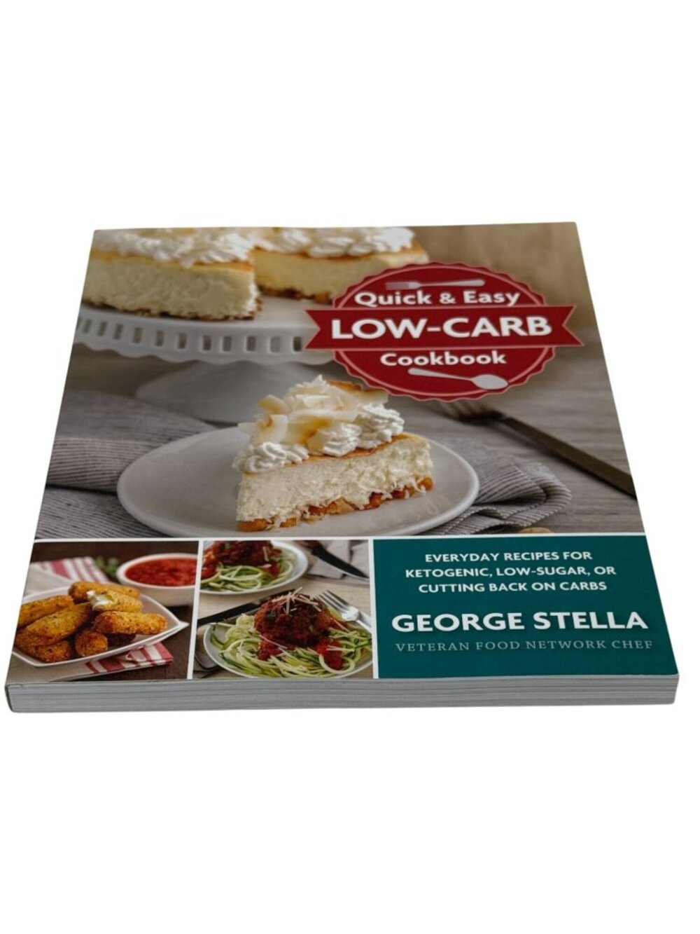 George Stella Quick Easy Low Carb Cookbook New